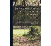 Thomas 1743-1826 Jefferso Jefferson's Notes, on the State of Virgini (Tascabile)