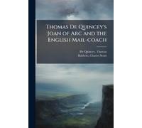 Thomas 1785-1859 De Quincey Charle Thomas De Quincey's Joan of Arc a (Tascabile)