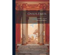 Thomas 1789-1872 Keightley Ovid's Fasti; (Tascabile)