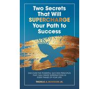 Thomas a Bowdoi Two Secrets That Will Supercharge Your Path t (Copertina rigida)