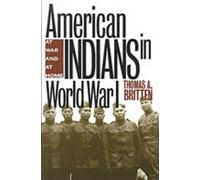 Thomas A. Britten American Indians in World War I (Tascabile)