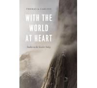 Thomas A. Carlson With the World at Heart (Copertina rigida)