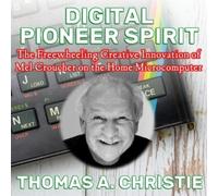 Thomas A. Christie Digital Pioneer Spirit (Tascabile)