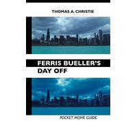 THOMAS A. CHRISTIE Ferris Bueller's Day Off (Tascabile)