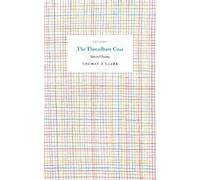Thomas A Clark The Threadbare Coat (Tascabile)