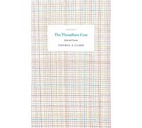 Thomas A. Clark The Threadbare Coat (Tascabile)