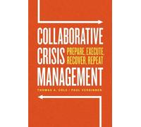 Thomas A. Cole Paul Verbinnen Collaborative Crisis Management (Tascabile)