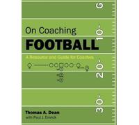 Thomas A Dean On Coaching Football (Tascabile)