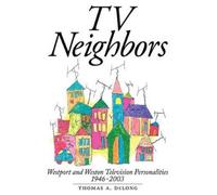 Thomas A DeLong TV Neighbors (Tascabile)