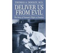 Thomas a Dooley Thomas A. Dooley Arleigh Burke Deliver Us from Evil (Tascabile)