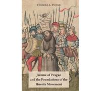 Thomas A. Fudge Jerome of Prague and the Foundations of the H (Copertina rigida)