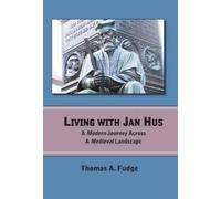 Thomas A Fudge Living with Jan Hus (Copertina rigida)