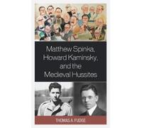 Thomas A. Fudge Matthew Spinka, Howard Kaminsky, and the Futu (Copertina rigida)
