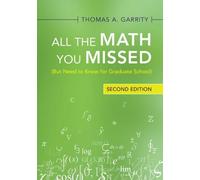 Thomas A. Garrity All the Math You Missed (Tascabile)