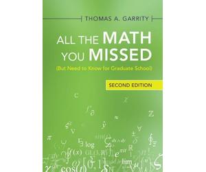 Thomas A. Garrity All the Math You Missed (Tascabile)