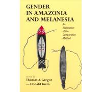 Thomas A. Gregor Gender in Amazonia and Melanesia (Tascabile)