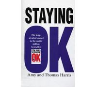 Thomas A. Harris Amy B. Harris Staying Ok (Tascabile)