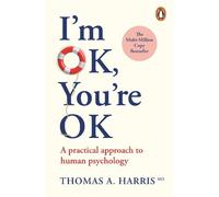 Thomas A. Harris I'm Ok, You're Ok (Tascabile)