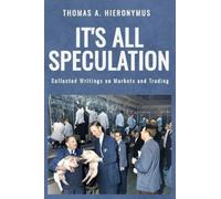Thomas A Hieronymus It's All Speculation (Copertina rigida)