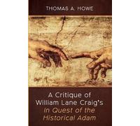 Thomas A Howe A Critique of William Lane Craig's in Quest of the His (Tascabile)