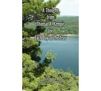 Thomas A Kempis A Thought From Thomas A Kempis for Each Day of the Y (Tascabile)