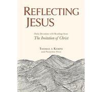 Thomas À Kempis Reflecting Jesus (Copertina rigida)