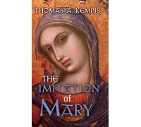 Thomas À Kempis The Imitation of Mary (Copertina rigida)