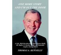 Thomas A Kennelly One More Story and I'm Out the Door (Tascabile)