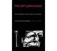 Thomas A. Koelble The Left Unraveled (Copertina rigida)