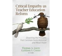 Thomas A. Lucey Critical Empathy as Teacher Education Reform (Tascabile)
