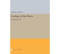 Thomas A. Mutch Geology of the Moon (Copertina rigida) Princeton Legacy Library