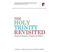 Thomas A Noble The Holy Trinity Revisited: Essays in Response to Ste (Tascabile)