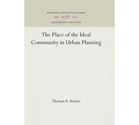 Thomas A. Reine The Place of the Ideal Community in Urban Pla (Copertina rigida)