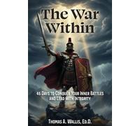 Thomas A Wallis Ed D The War Within (Tascabile)