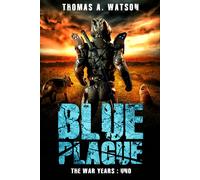 Thomas A. Watson Sabrina Jean Blue Plague:The War Years-Uno: Book 9 (Tascabile)