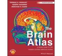 Thomas A. Woolsey Mokhtar H. Gado Joseph Hanaway The Brain Atlas (Tascabile)