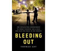 Thomas Abt Bleeding Out (Copertina rigida)
