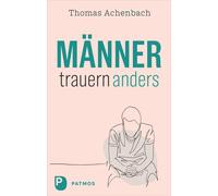 Thomas Achenbach Männer trauern anders (Tascabile)
