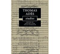Thomas Ades Studies