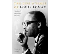 Thomas Aiello The Life and Times of Louis Lomax (Copertina rigida)