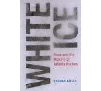 Thomas Aiello White Ice (Copertina rigida) Sports & Popular Culture