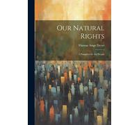 Thomas Ainge Devyr Our Natural Rights (Tascabile)
