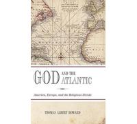 Thomas Albert Howard God and the Atlantic (Copertina rigida)