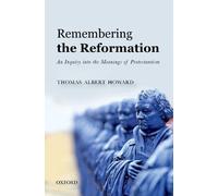 Thomas Albert Howard Remembering the Reformation (Tascabile)