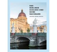 Thomas Albrecht Das Berliner Schloss und seine Nachbarn: Architektur (Tascabile)