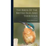 Thomas Alfred Cow The Birds Of The British Isles And Their E (Copertina rigida)