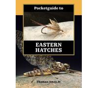 Thomas Ames Jr. Pocketguide to Eastern Hatches (Tascabile)