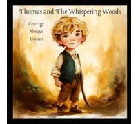 Thomas and The Whispering Woods: Courage Always Counts