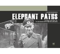 Thomas Anderson Elephant Paths: Combat History of Sturmgeschü (Copertina rigida)