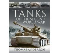 Thomas Anderson Tanks of the Second World War (Tascabile)